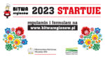 Bitwa Regionów 2023 Startuje. Regulamin i formularz na stronie www.bitwaregionow.pl